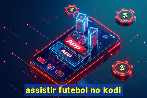 assistir futebol no kodi